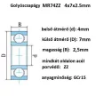 Miniatűr golyóscsapágy 4X7X2,5	MR74ZZ, 2Z 