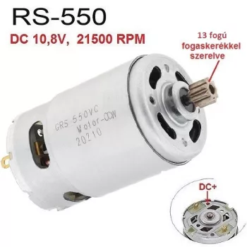   RS-550 EGYENÁRAMÚ 13T FOGASKERÉKKEL SZERELT RS550 MOTOR, DC 10,8V, 21500 FORDULAT, AKKUS LI-ION AKKUMULÁTOROS GÉPEKHEZ