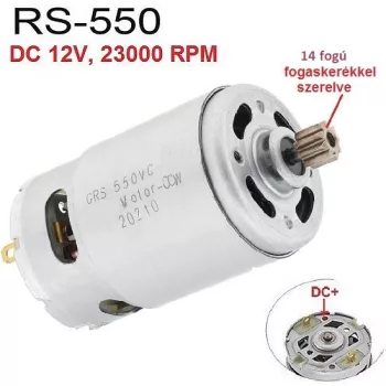  RS-550 EGYENÁRAMÚ 14T FOGASKERÉKKEL SZERELT RS550 MOTOR, DC 12V, 23000 FORDULAT, AKKUS LI-ION AKKUMULÁTOROS GÉPEKHEZ
